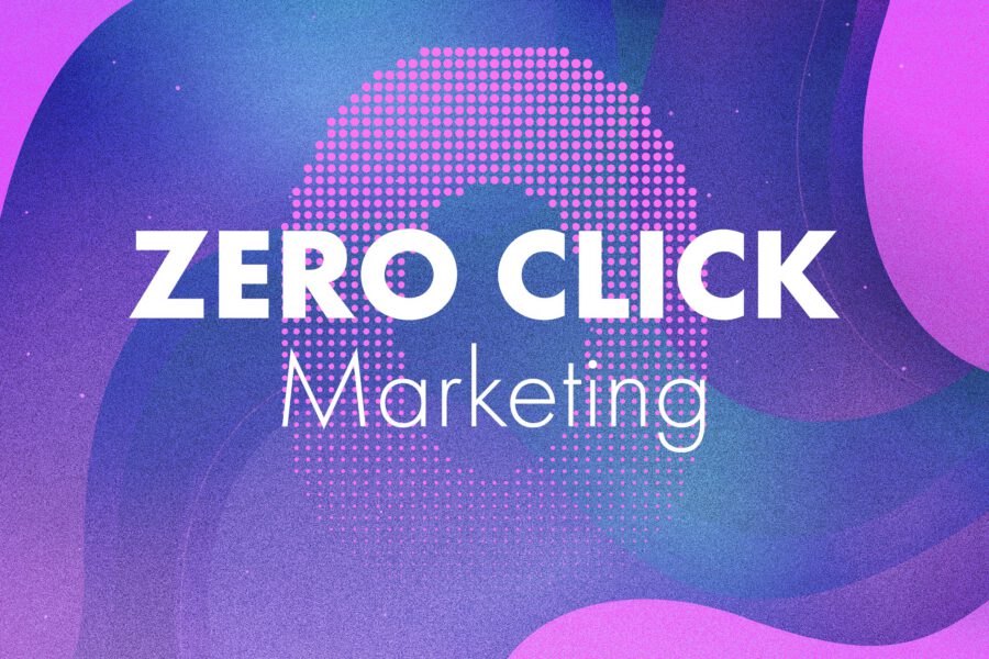 Zero Click Marketing - sådan bliver du synlig på Google uden et klik